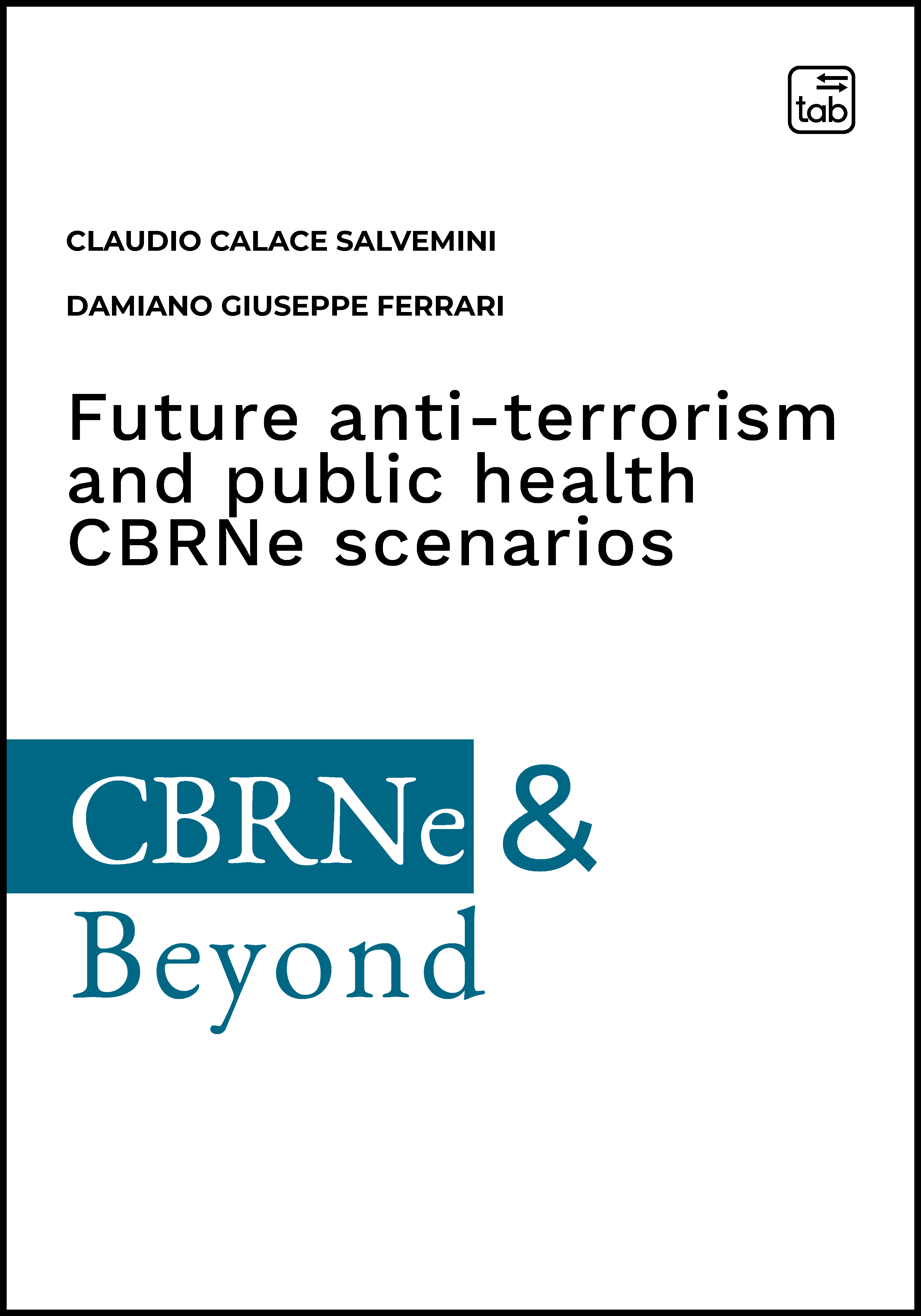 Future anti-terrorism and public health CBRNe scenarios