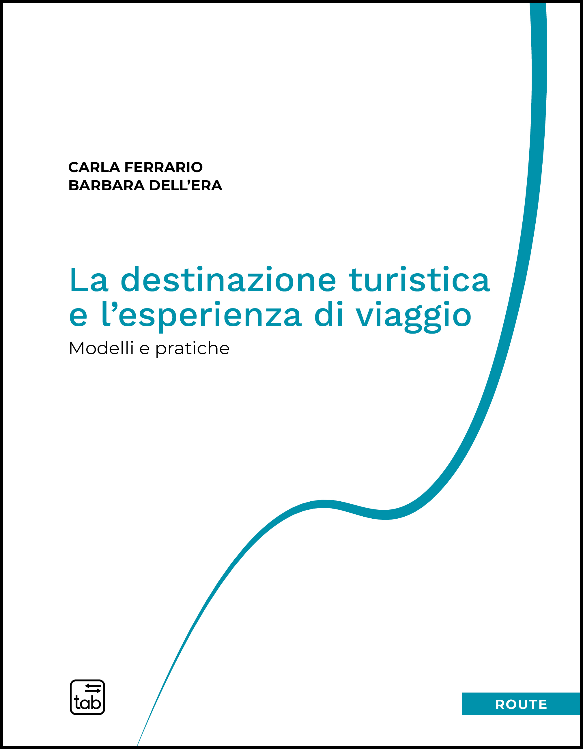 La destinazione turistica e l’esperienza di viaggio