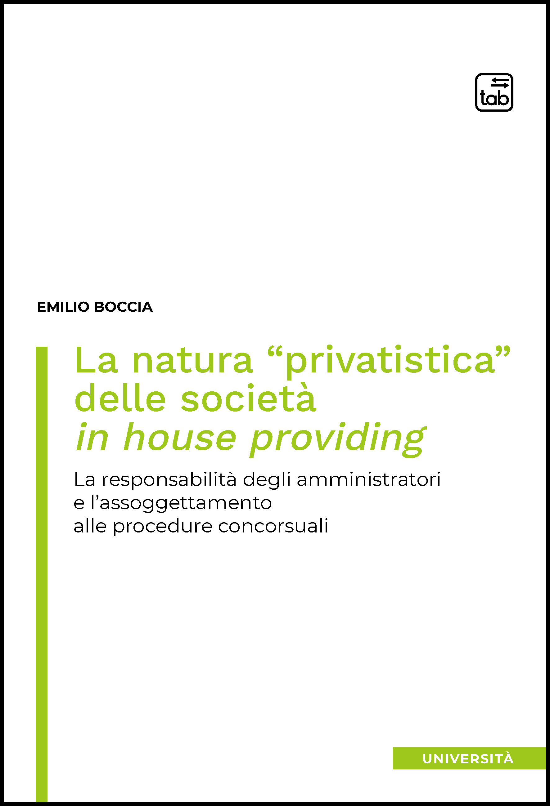 La natura “privatistica” delle società in house providing