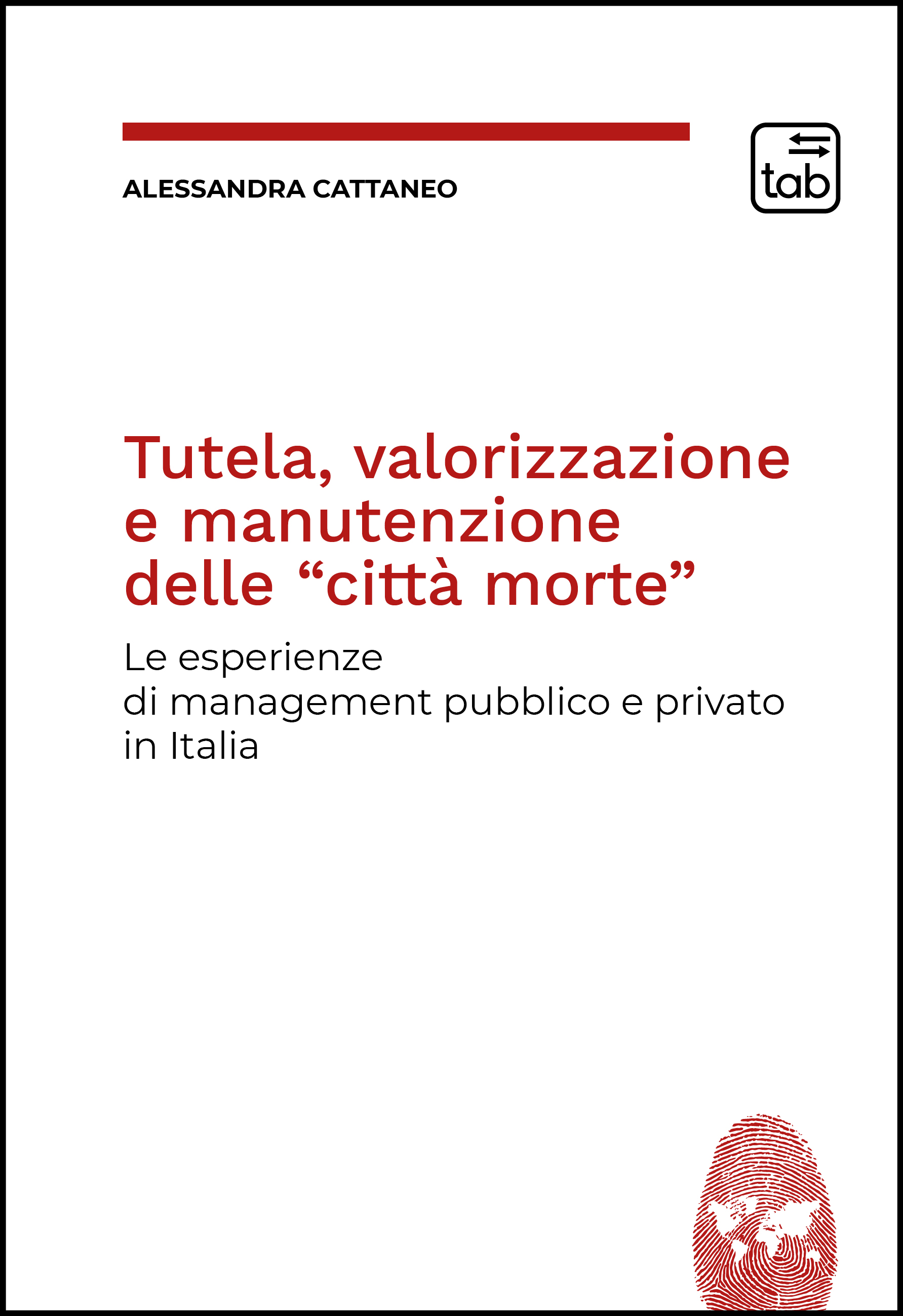 Tutela, valorizzazione e manutenzione delle “città morte”