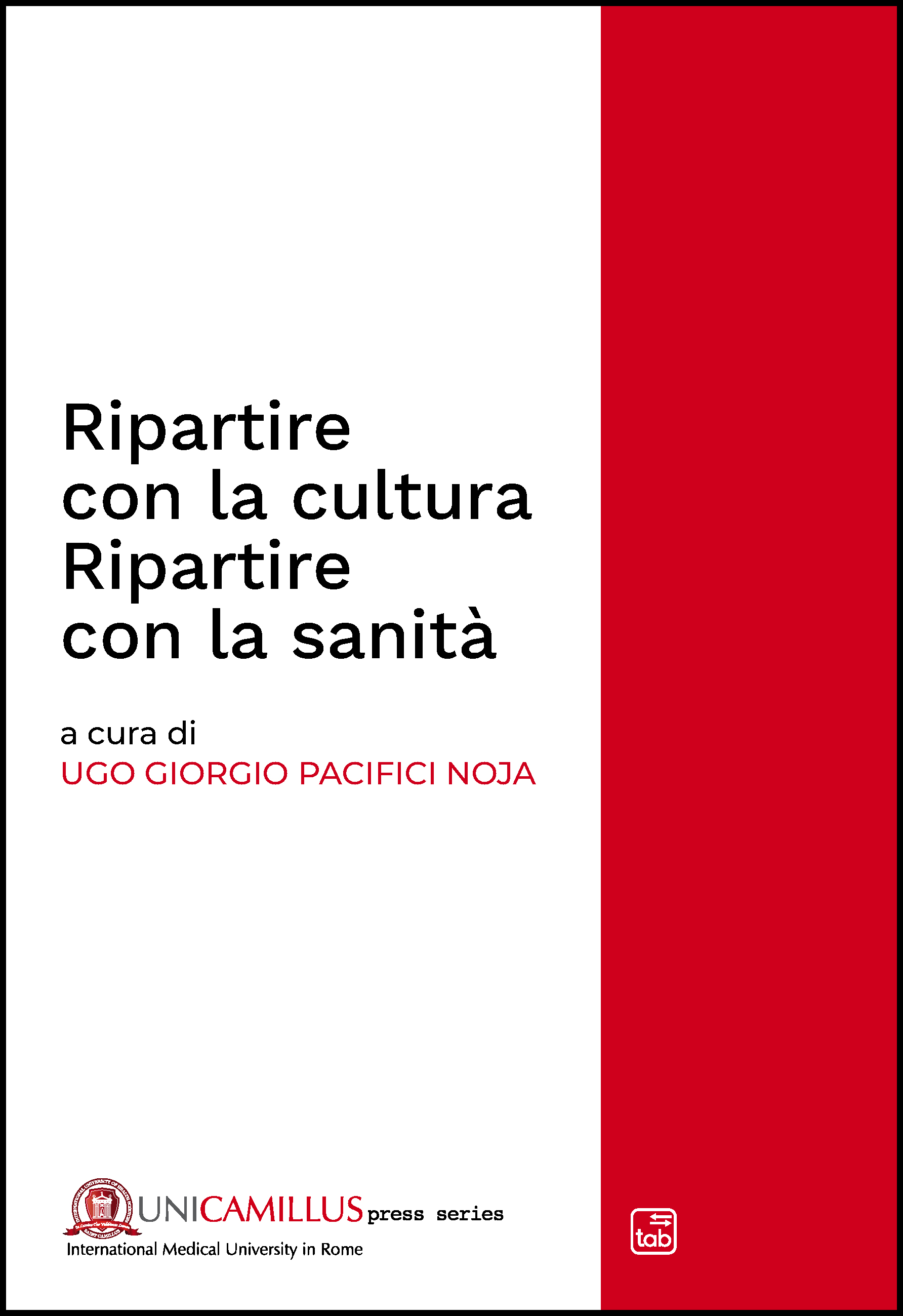 Ripartire con la cultura. Ripartire con la sanità