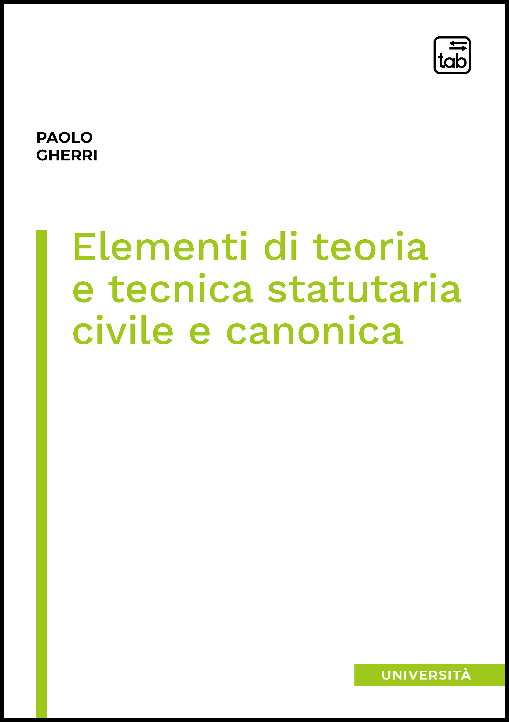 Elementi di teoria e tecnica statutaria civile e canonica