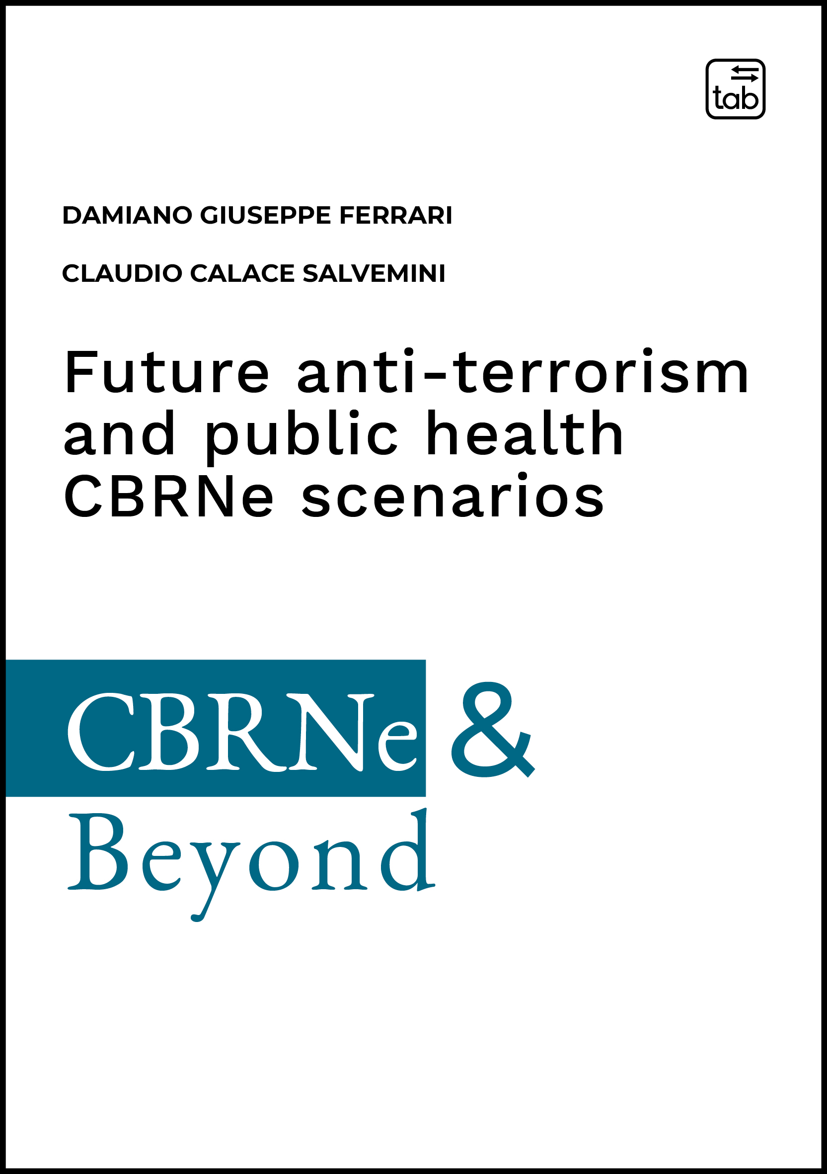 Future anti-terrorism and public health CBRNe scenarios