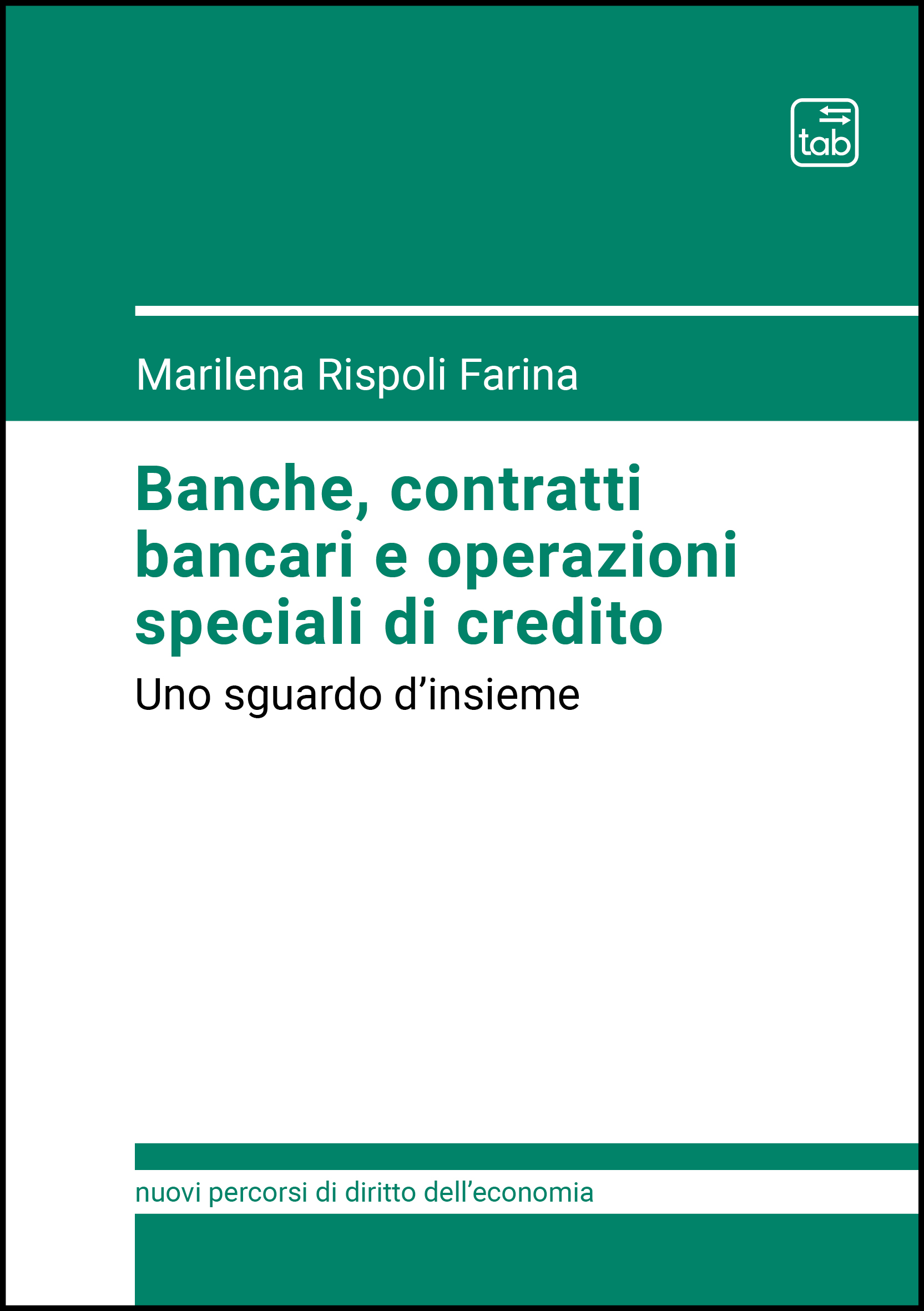 Banche, contratti bancari e operazioni speciali di credito