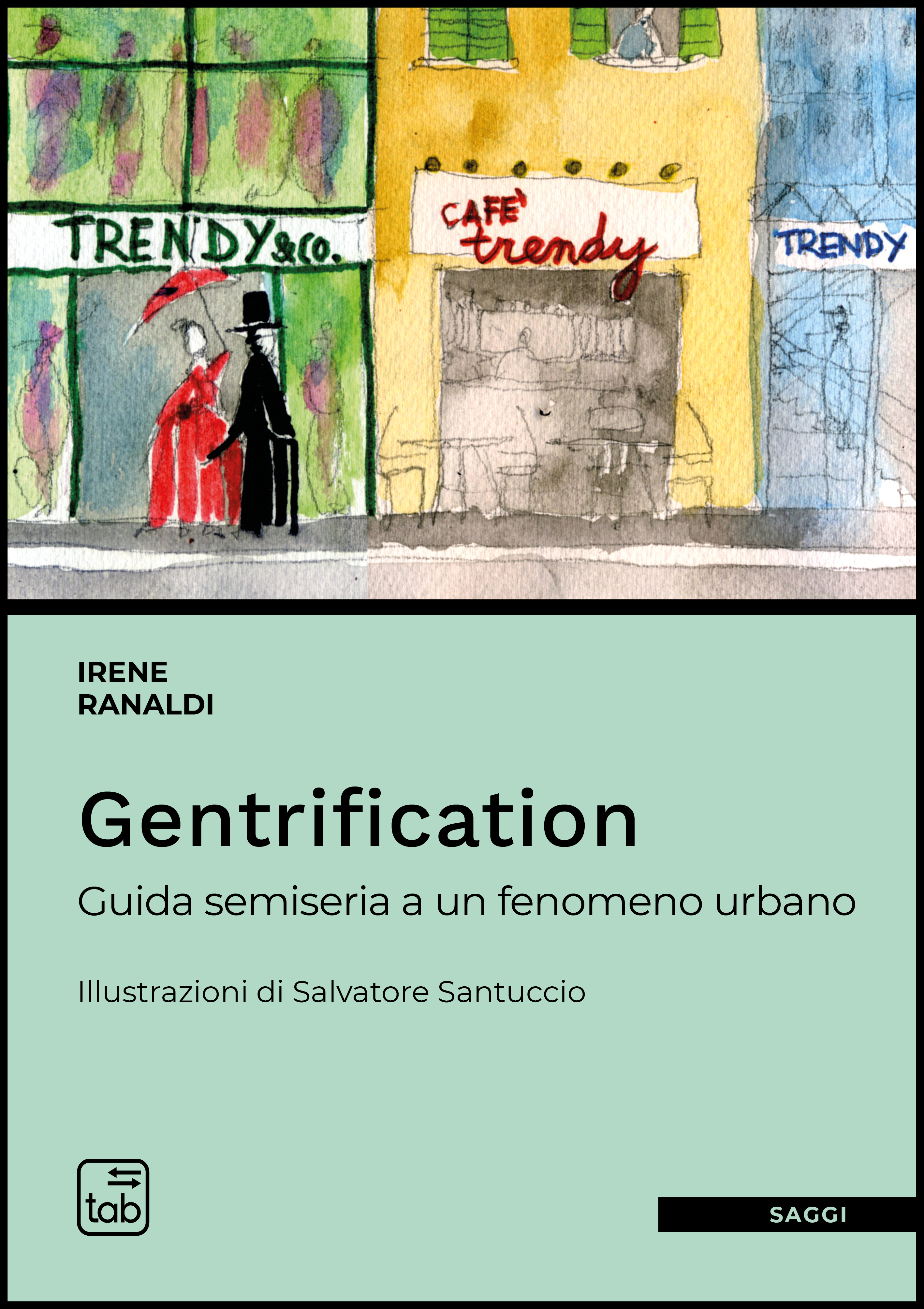 Gentrification: guida semiseria a un fenomeno urbano
