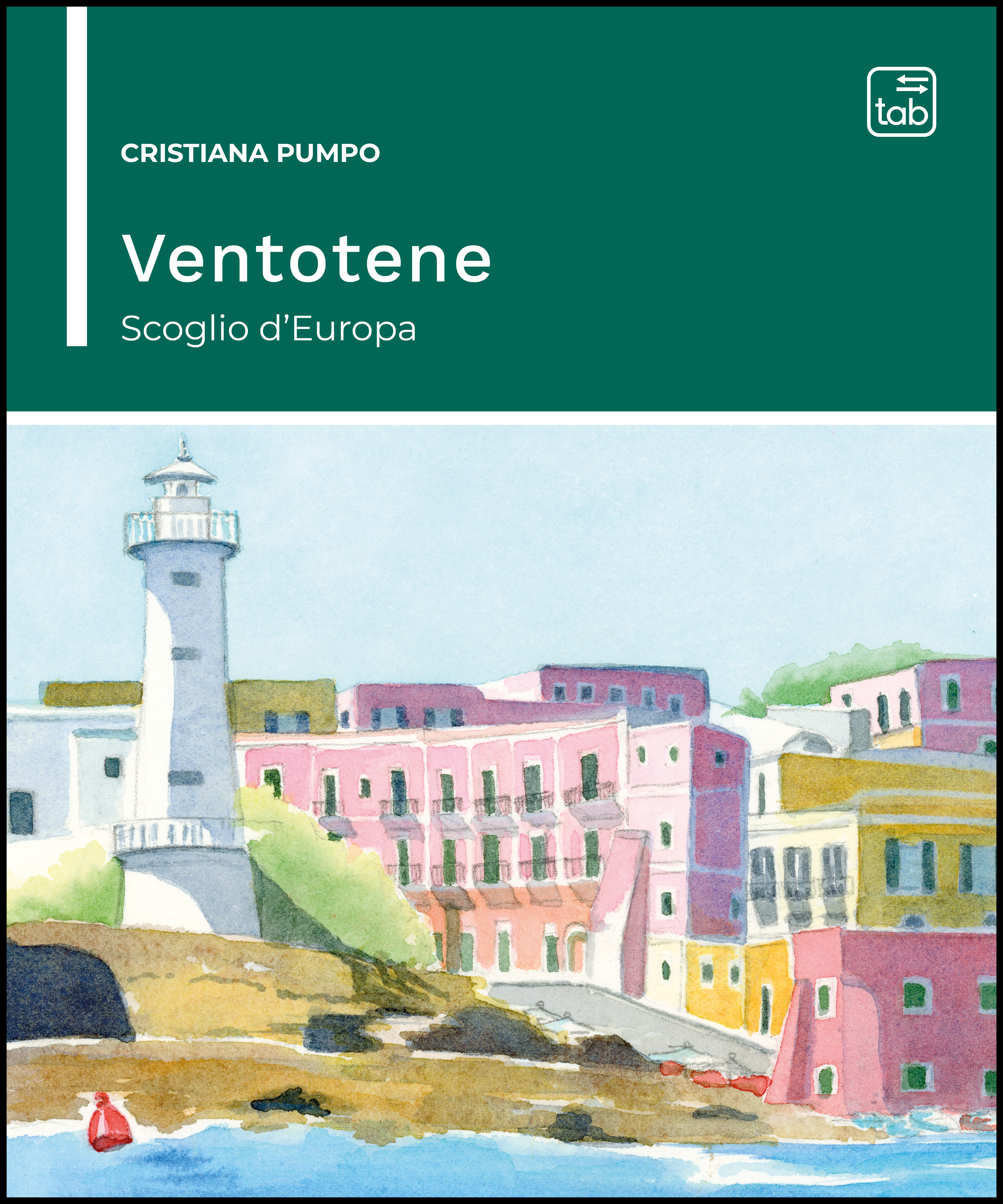 Ventotene: scoglio d'Europa