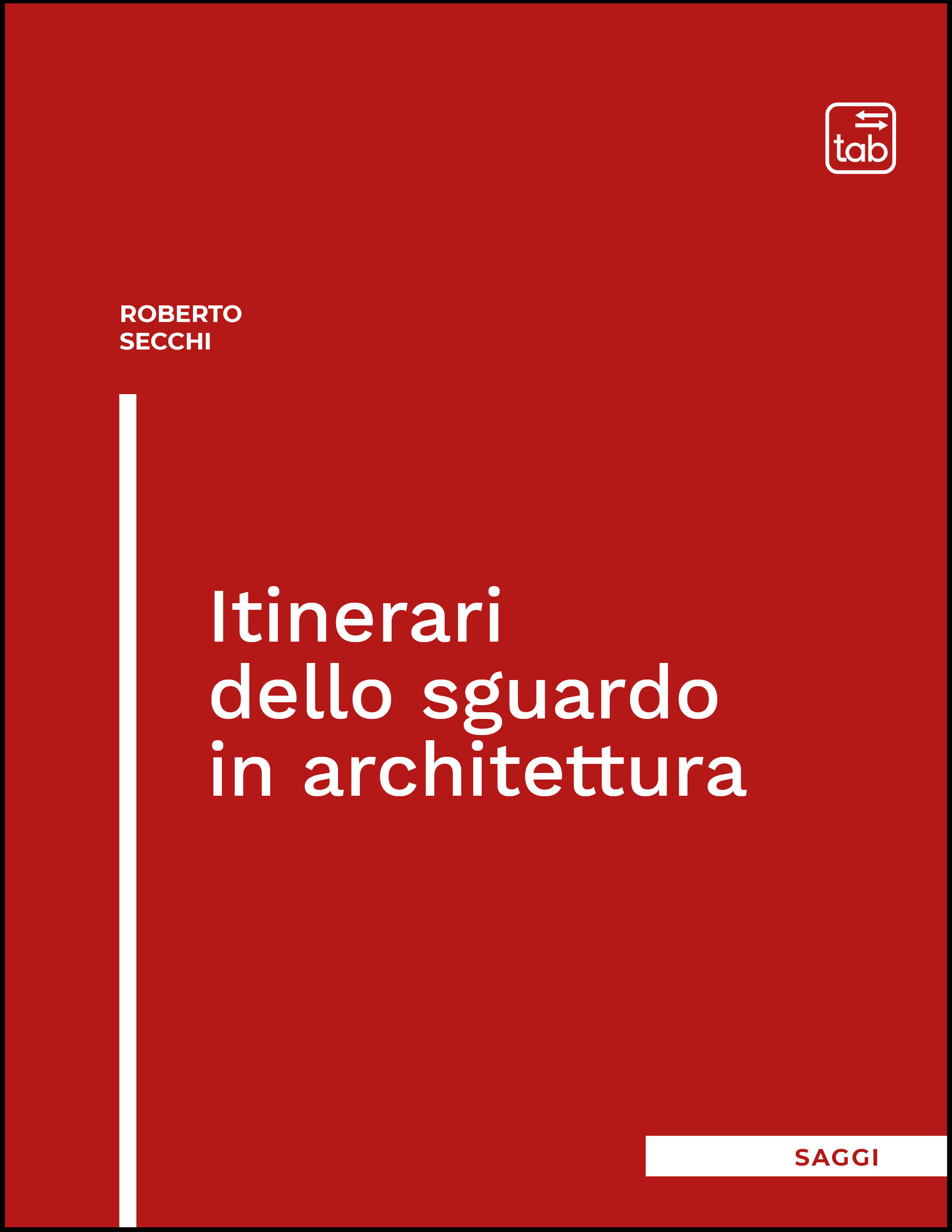 Itinerari dello sguardo in architettura