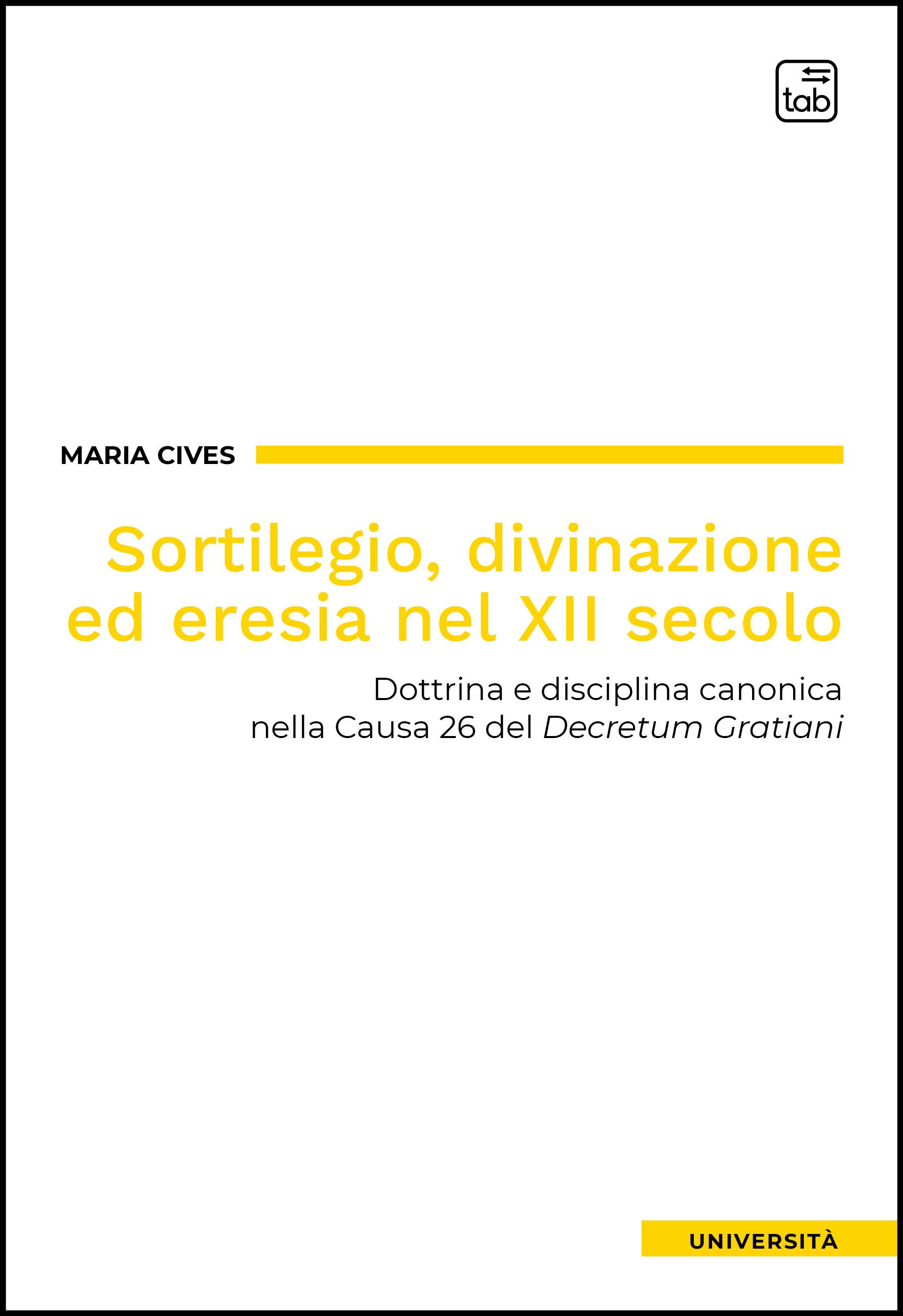 Sortilegio, divinazione ed eresia nel XII secolo