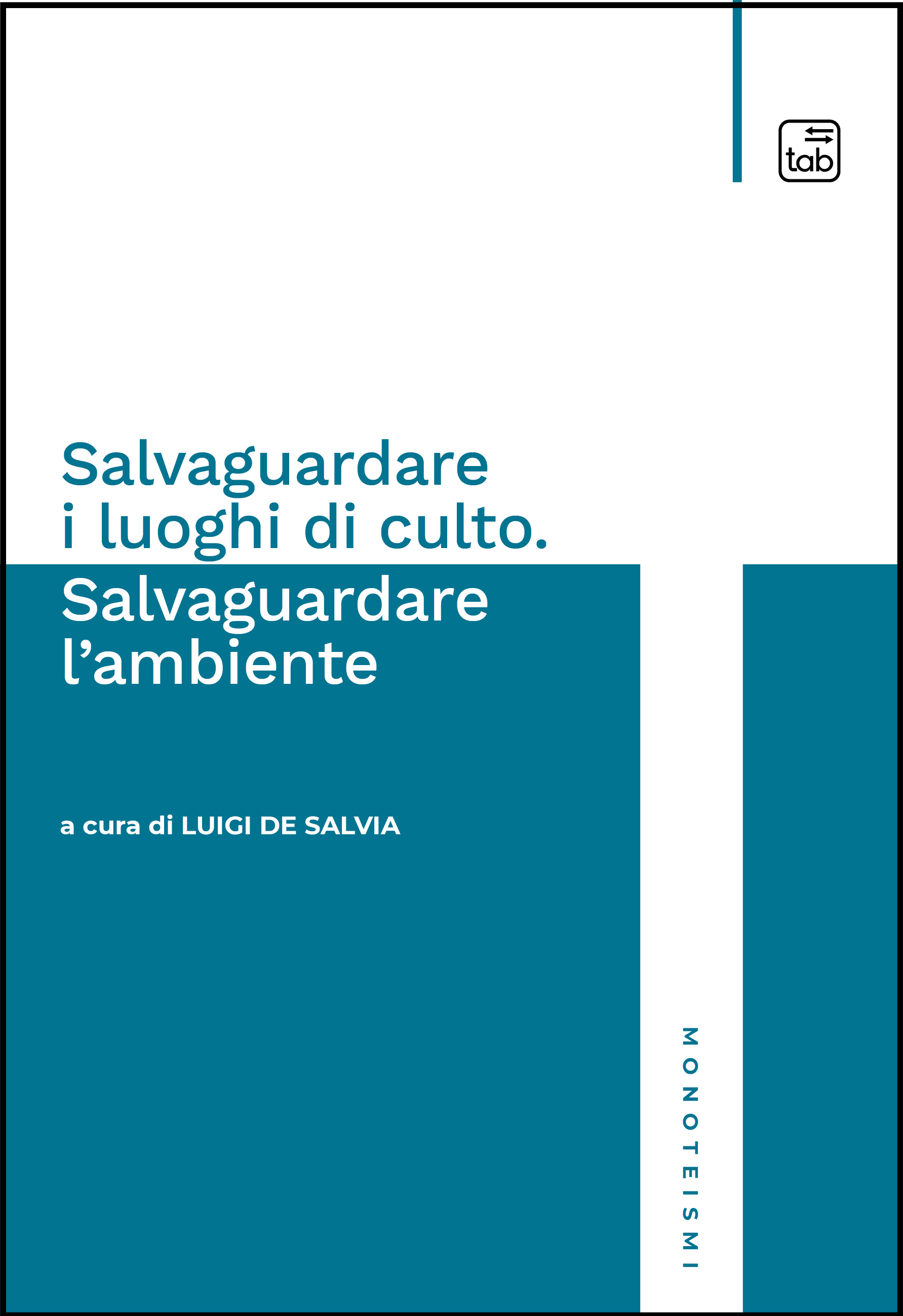 Salvaguardare i luoghi di culto. Salvaguardare l'ambiente