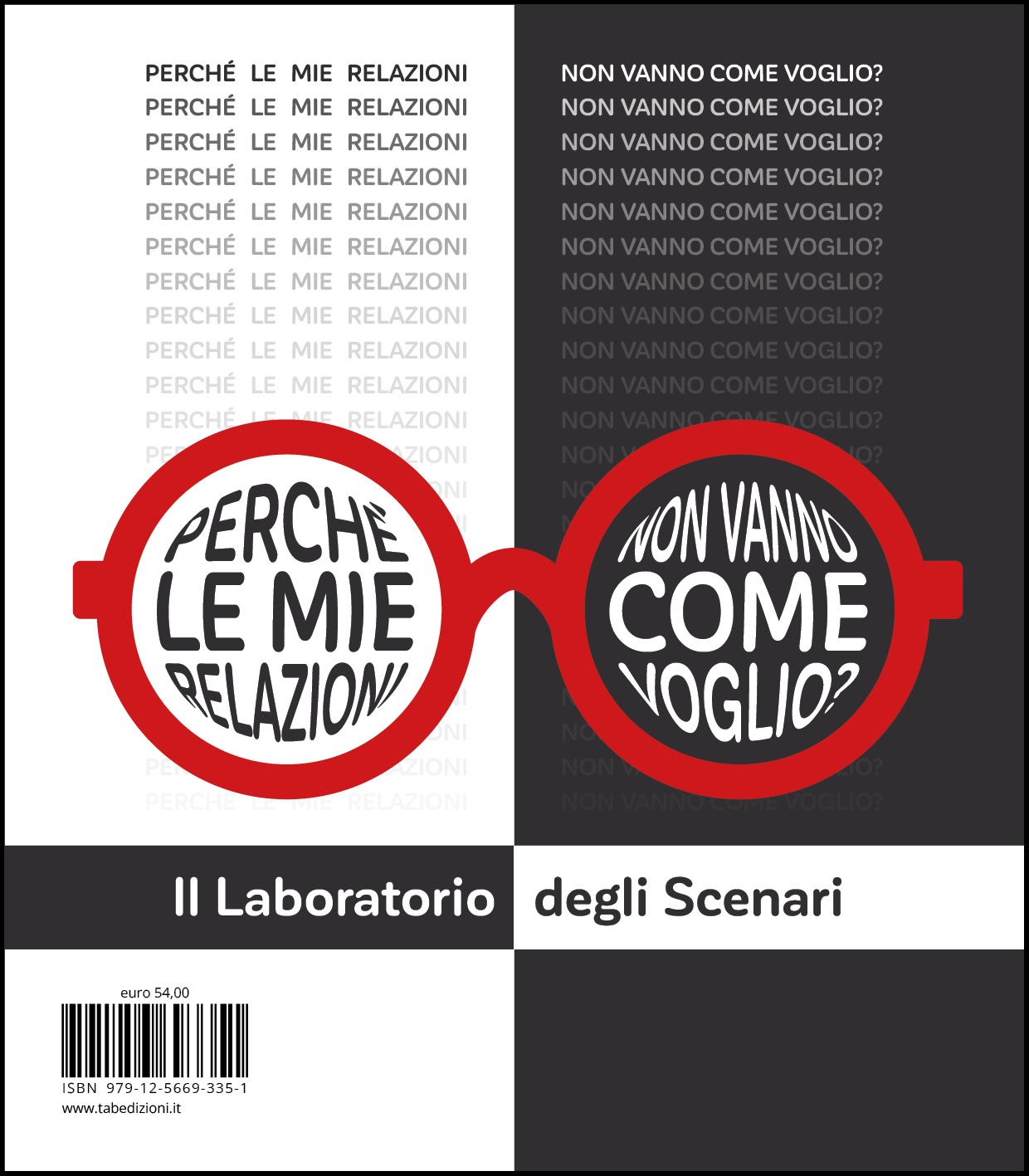 Perché le mie relazioni non vanno come voglio?