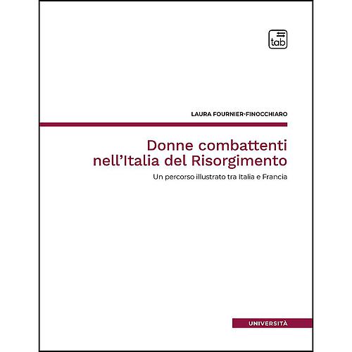 Donne combattenti nell'Italia del Risorgimento