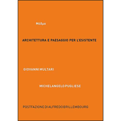 Architettura e paesaggio per l'esistente