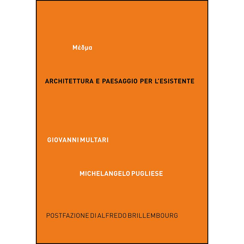 Architettura e paesaggio per l'esistente