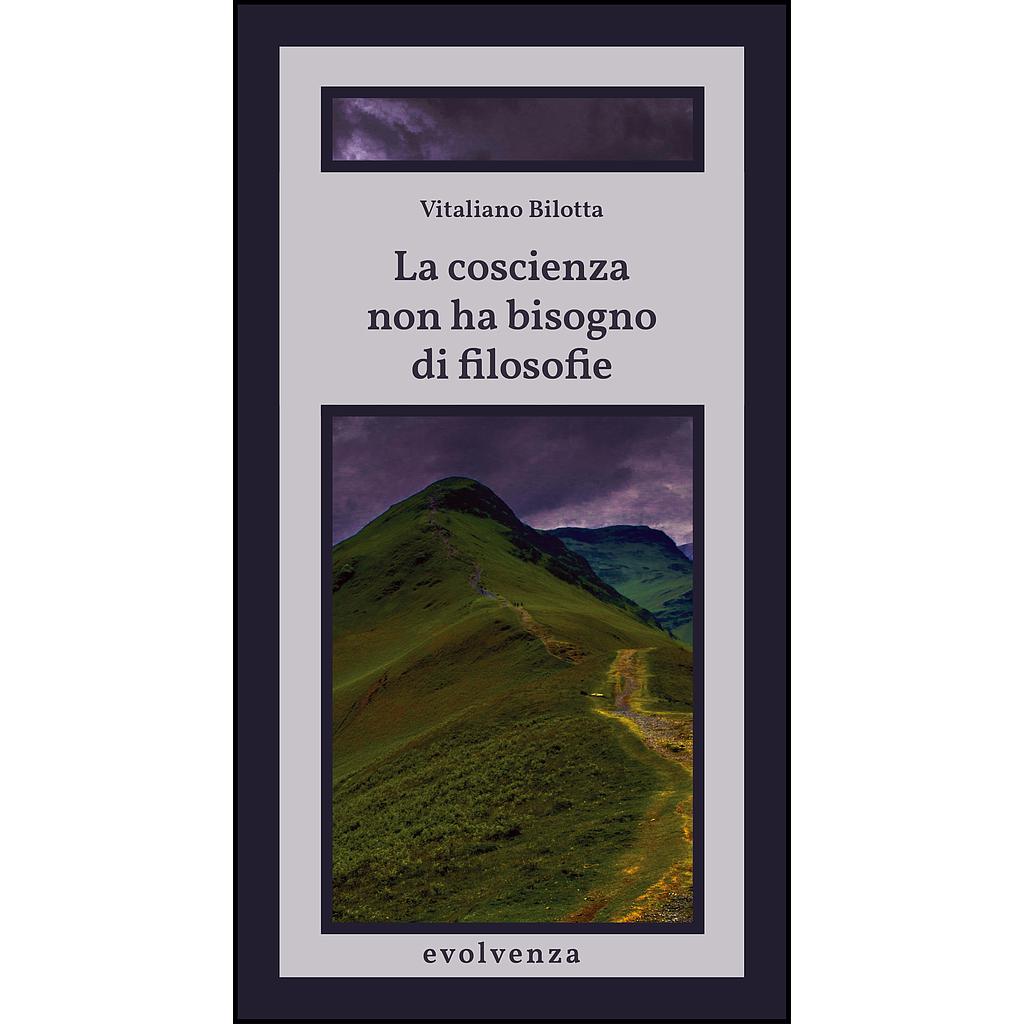 La coscienza non ha bisogno di filosofie