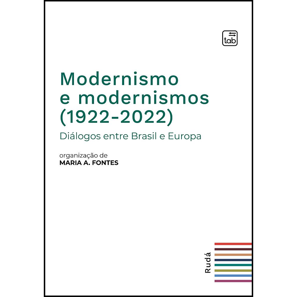 Modernismo e modernismos (1922-2022)