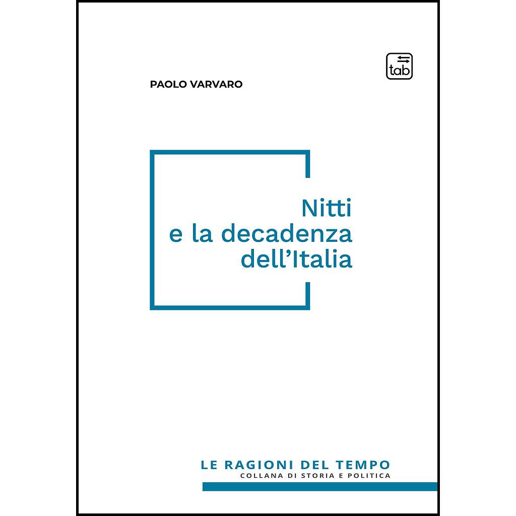Nitti e la decadenza dell'Italia