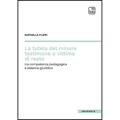 La tutela del minore testimone o vittima di reato