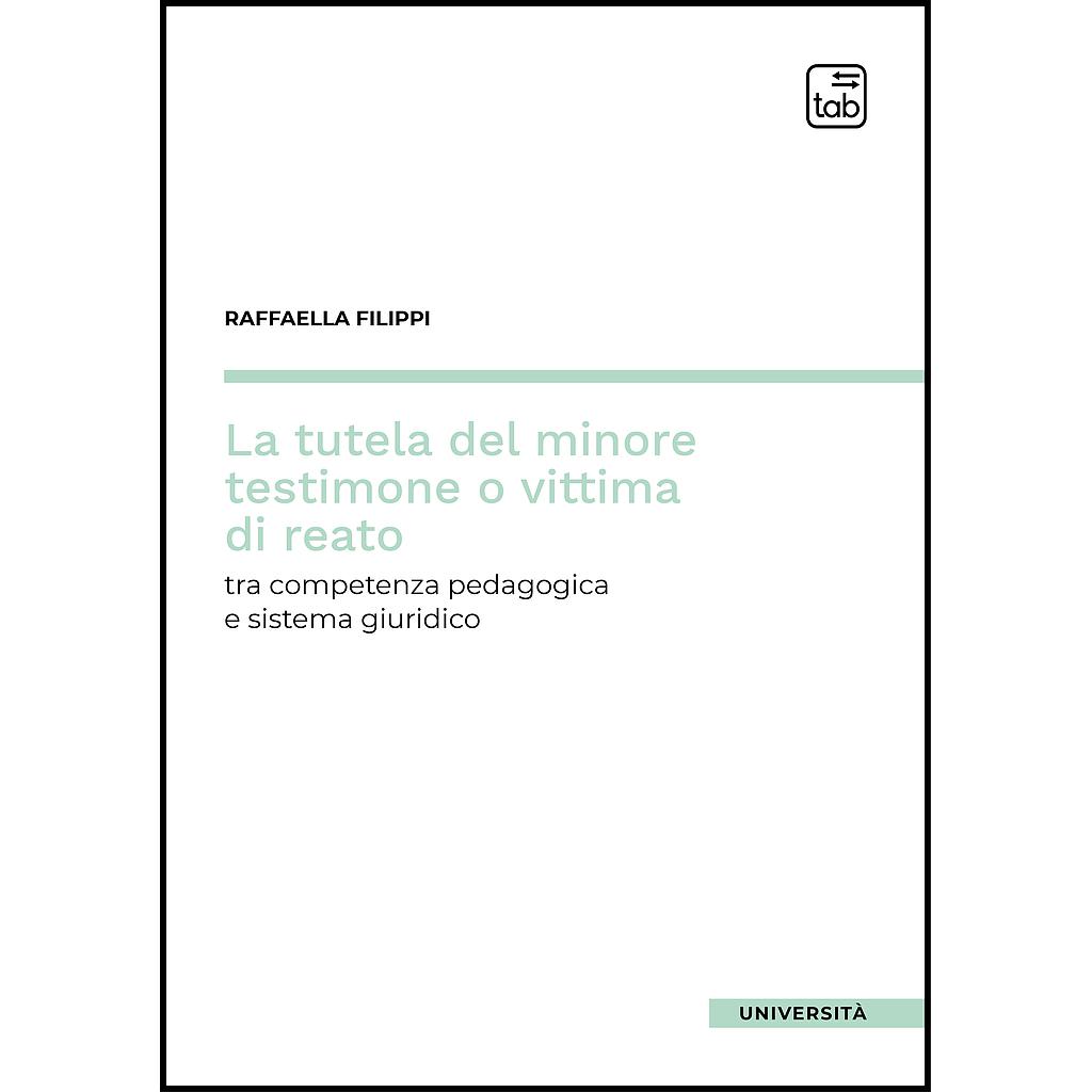 La tutela del minore testimone o vittima di reato