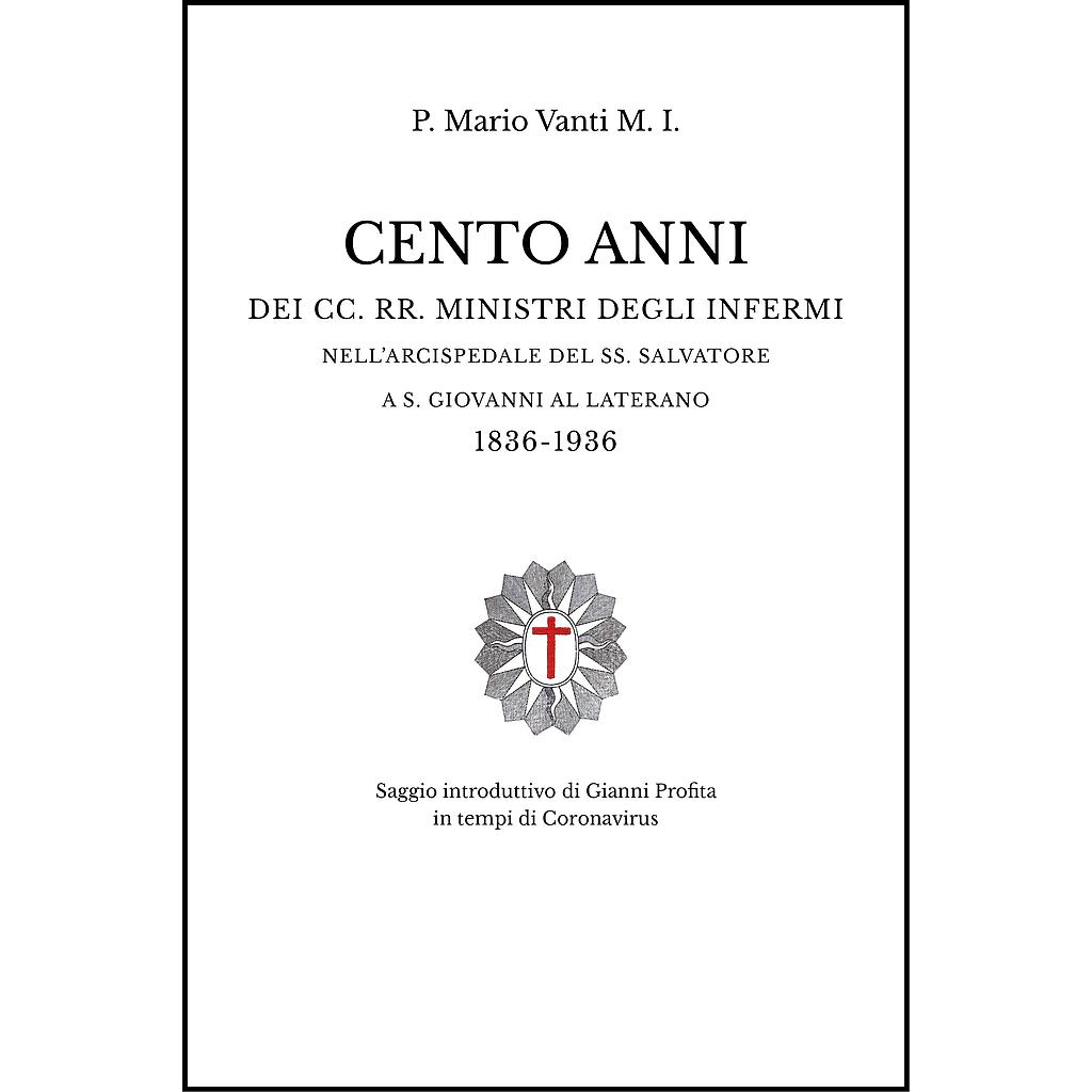 Cento Anni dei CC.RR. Ministri degli Infermi