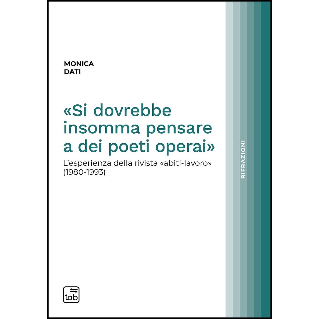 «Si dovrebbe insomma pensare a dei poeti operai»