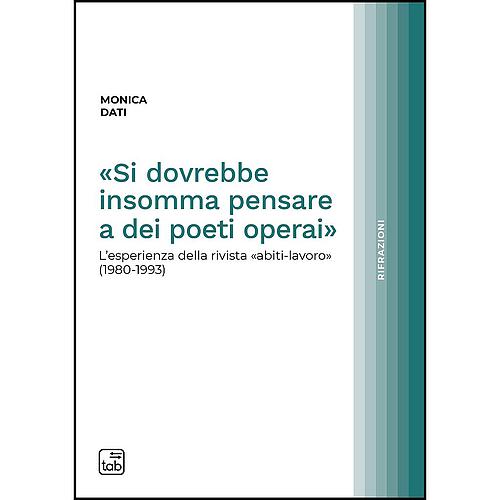 «Si dovrebbe insomma pensare a dei poeti operai»