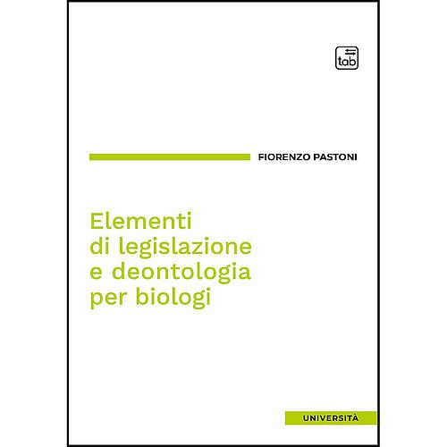 Elementi di legislazione e deontologia per biologi