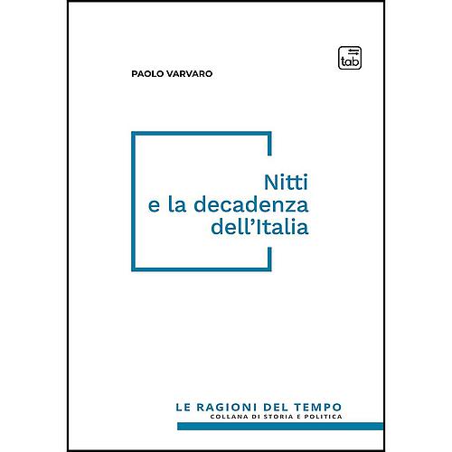 Nitti e la decadenza dell'Italia