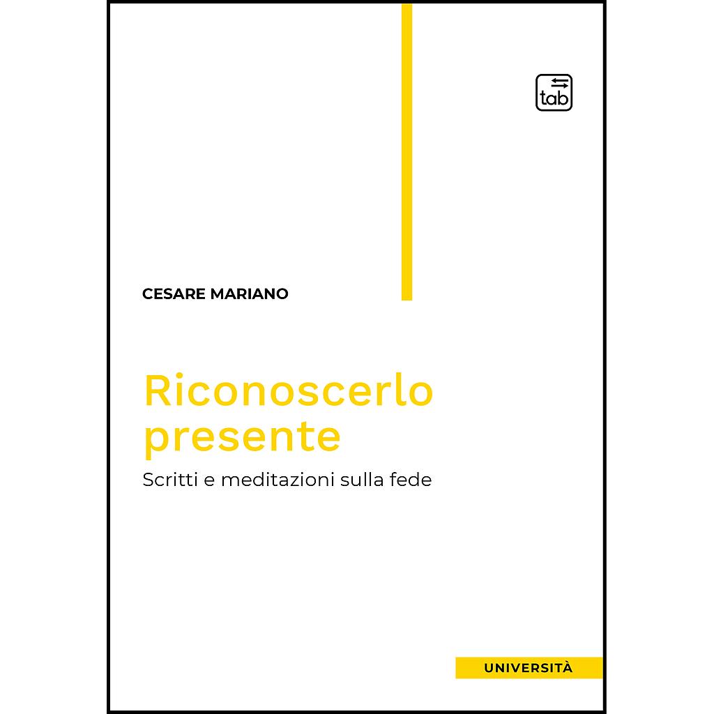 Riconoscerlo presente