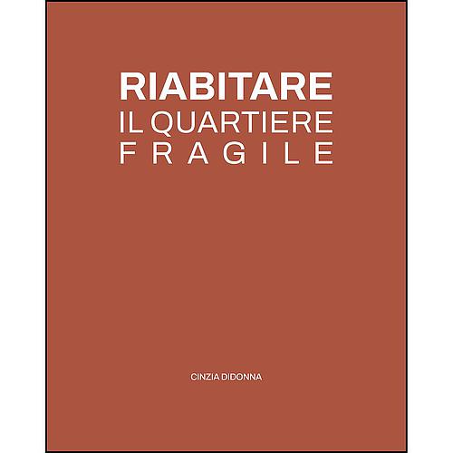 Riabitare il quartiere fragile