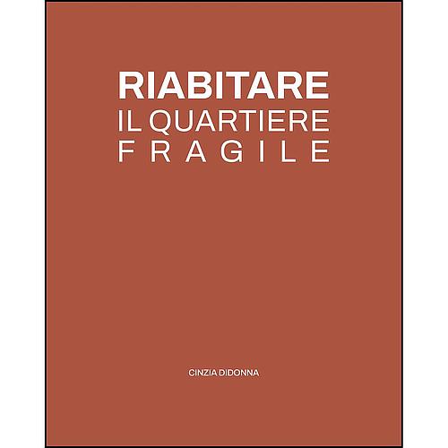 Riabitare il quartiere fragile