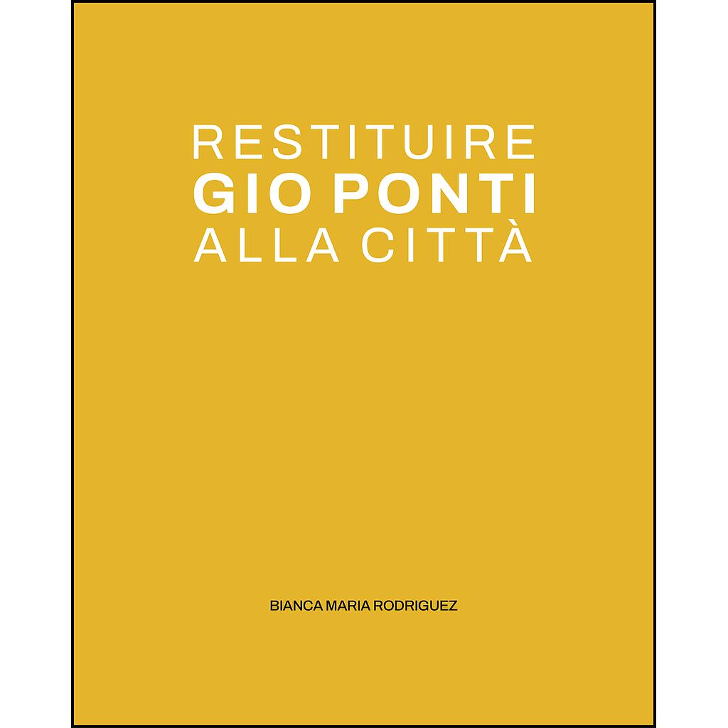 Restituire Gio Ponti alla città
