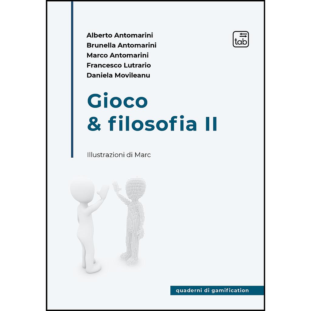 Gioco &amp; filosofia II