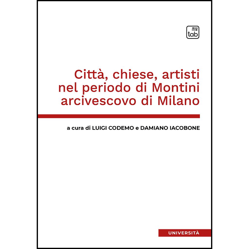 Città, chiese, artisti nel periodo di Montini arcivescovo di Milano