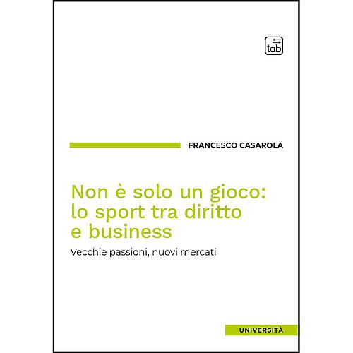 Non è solo un gioco: lo sport tra diritto e business