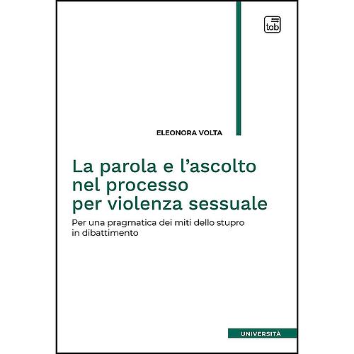 La parola e l'ascolto nel processo per violenza sessuale