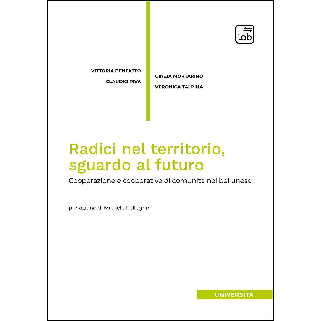 Radici nel territorio, sguardo al futuro