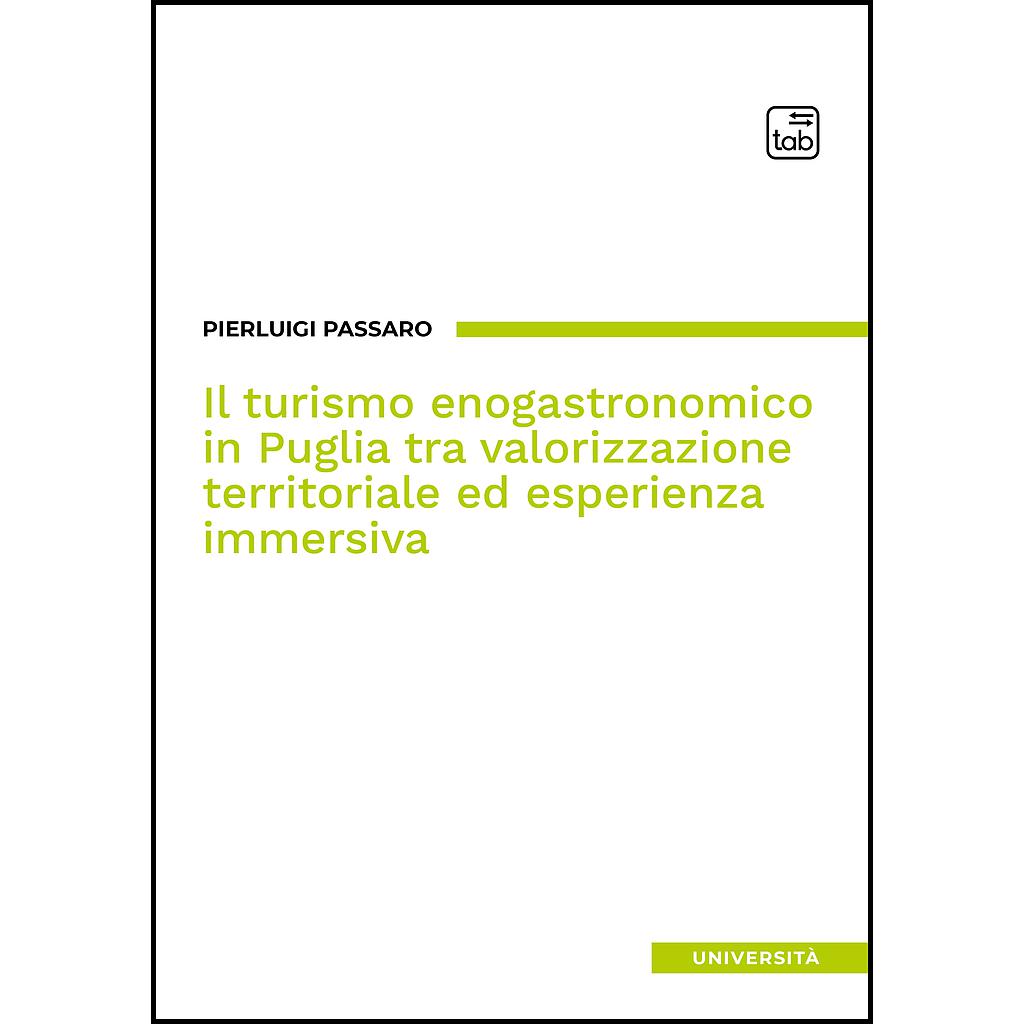 Il turismo enogastronomico in Puglia tra valorizzazione territoriale ed esperienza immersiva