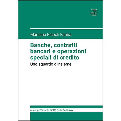 Banche, contratti bancari e operazioni speciali di credito