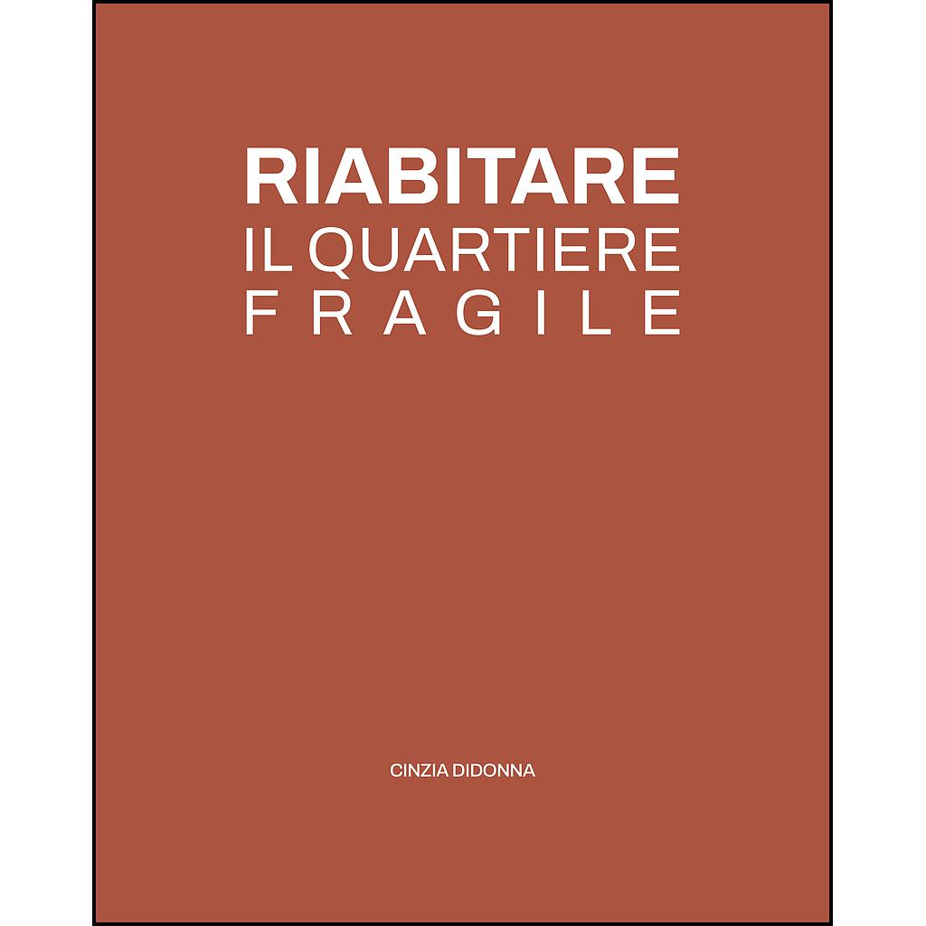 Riabitare il quartiere fragile