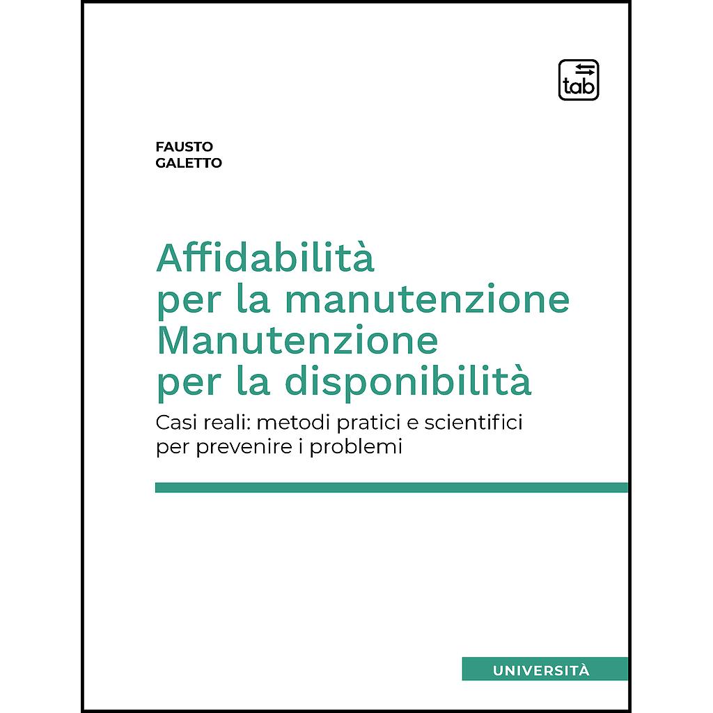 Affidabilità per la manutenzione. Manutenzione per la disponibilità