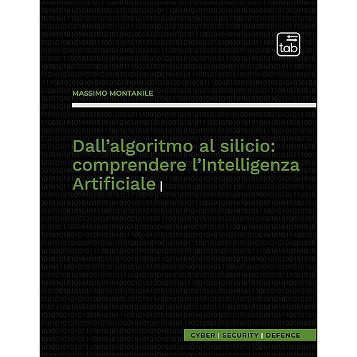 Dall’algoritmo al silicio: comprendere l’Intelligenza Artificiale
