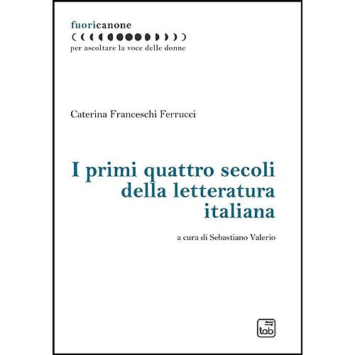 I primi quattro secoli della letteratura italiana