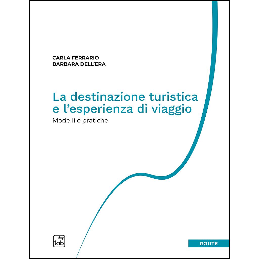 La destinazione turistica e l’esperienza di viaggio