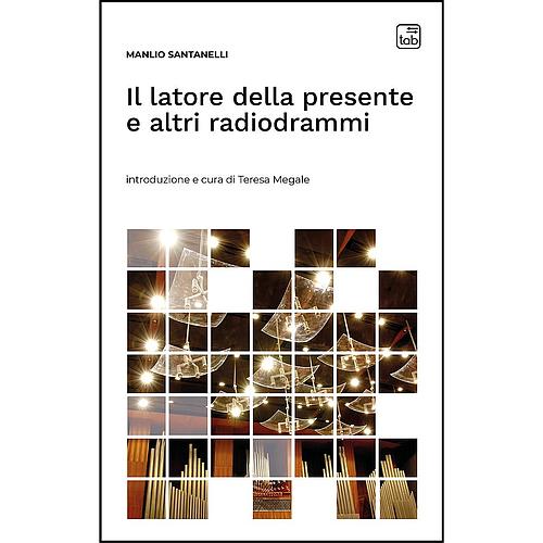 Il latore della presente e altri radiodrammi