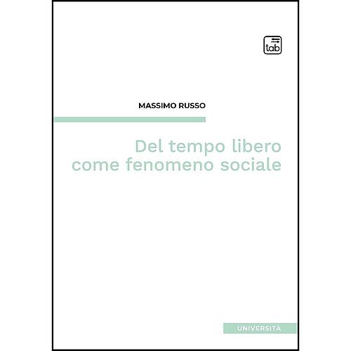Del tempo libero come fenomeno sociale