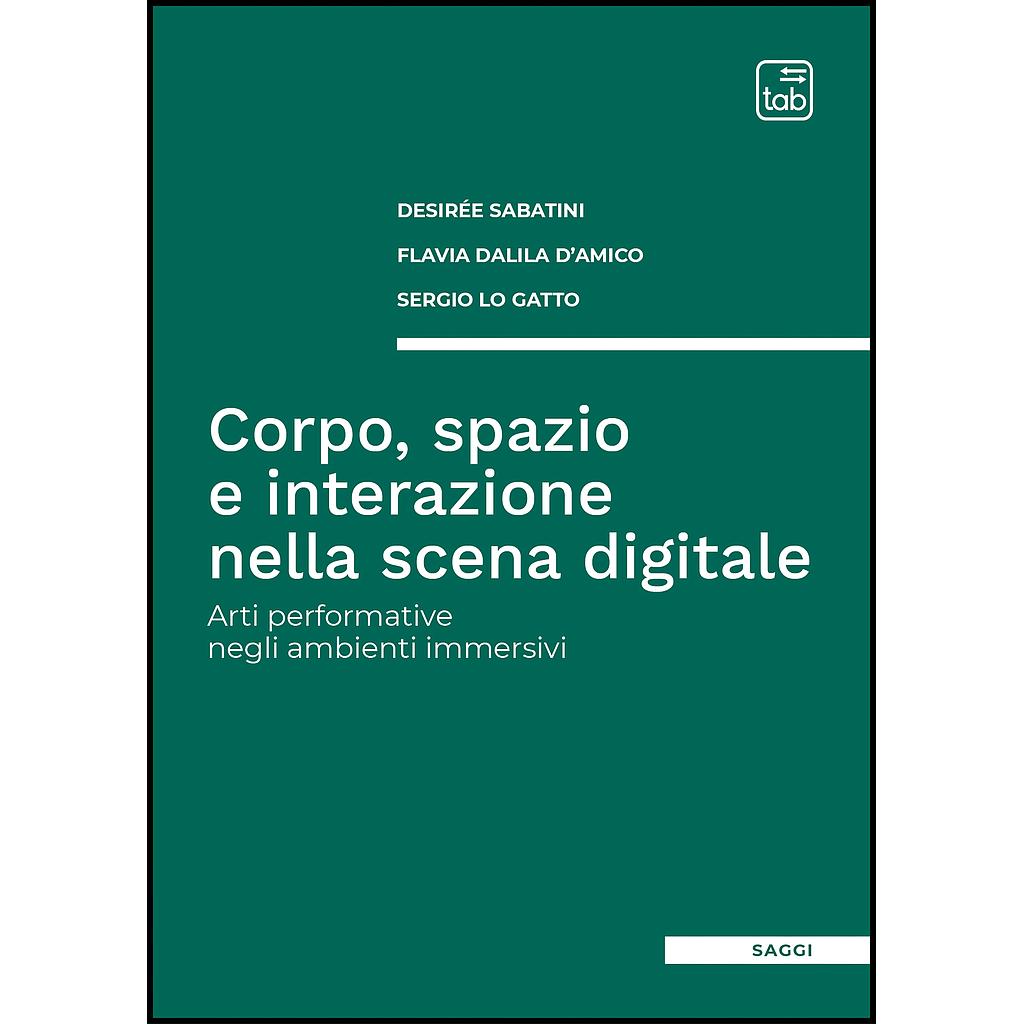 Corpo, spazio e interazione nella scena digitale