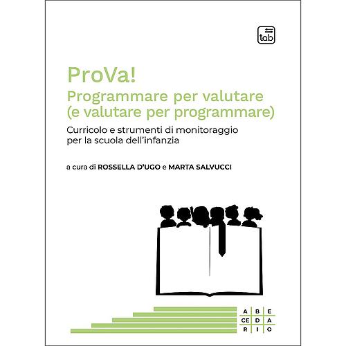 ProVa! Programmare per valutare (e valutare per programmare)