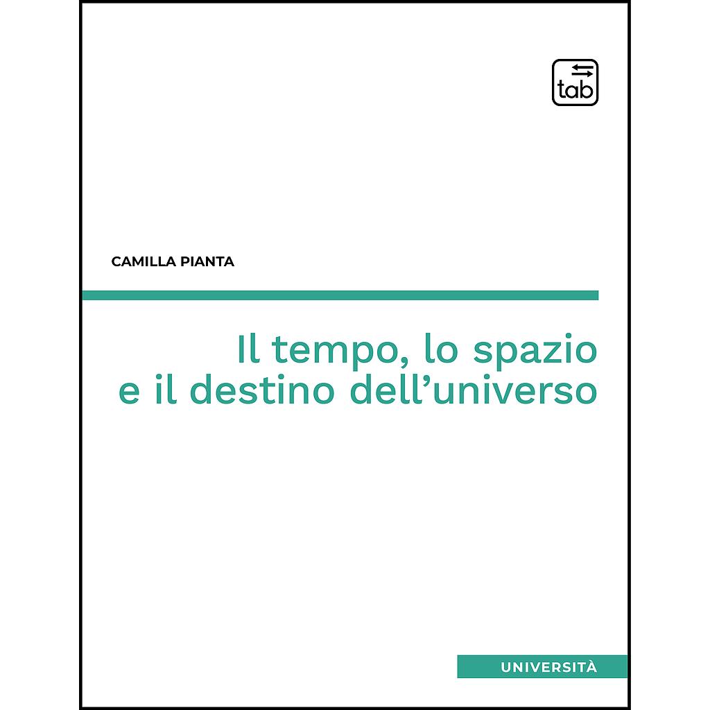 Il tempo, lo spazio e il destino dell'universo