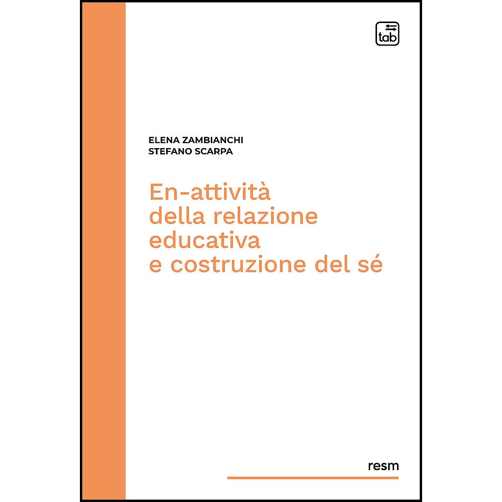 En-attività della relazione educativa e costruzione del sé