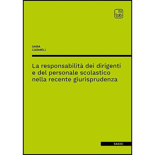 La responsabilità dei dirigenti e del personale scolastico nella recente giurisprudenza